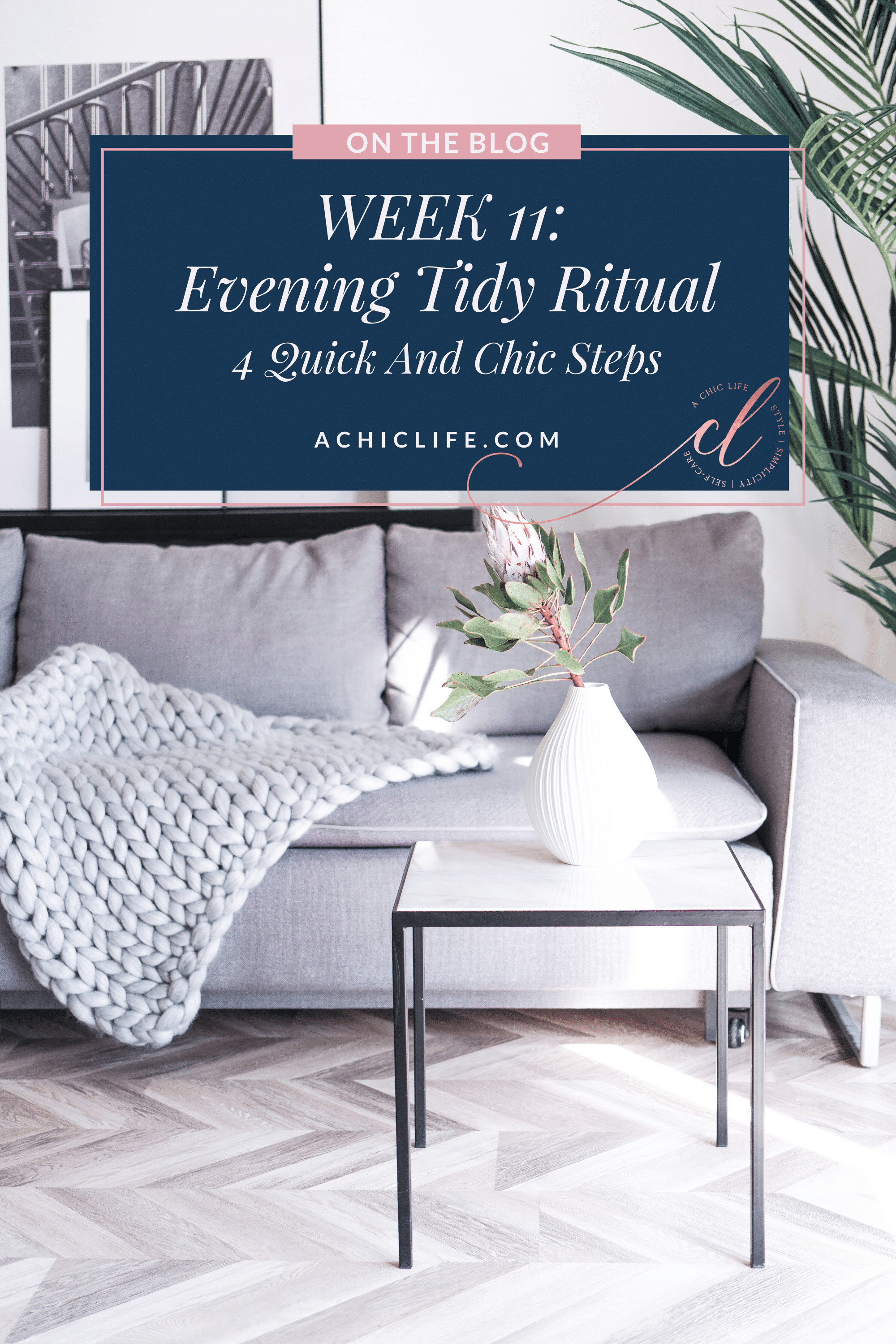 Evening Tidy Ritual: 4 Quick And Chic Steps - A Chic Life