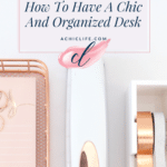 How To Have A Chic And Organized Desk