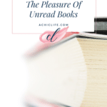 The Pleasure Of Unread Books